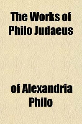 Cover of The Works of Philo Judaeus