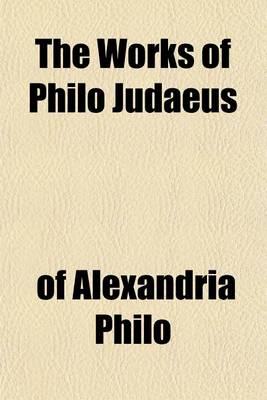 Book cover for The Works of Philo Judaeus