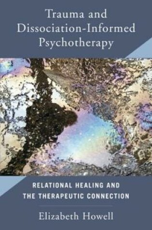 Cover of Trauma and Dissociation Informed Psychotherapy