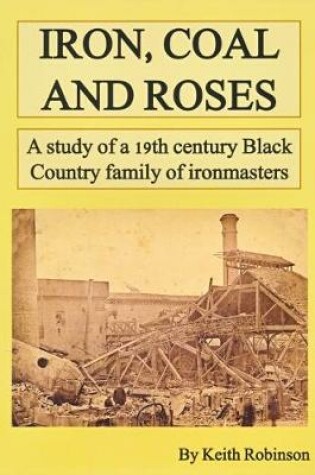 Cover of Iron, Coal and Roses