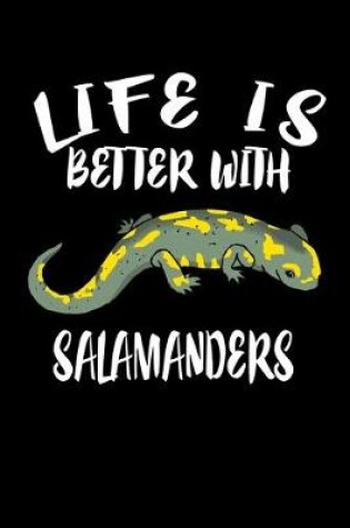 Cover of Life Is Better With Salamanders