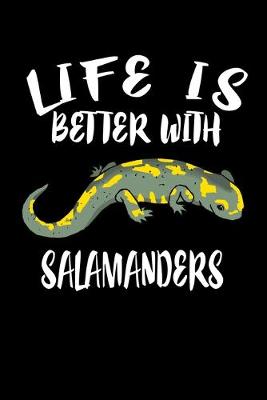Book cover for Life Is Better With Salamanders