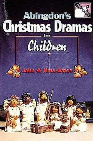 Cover of Abingdon Christmas Drama Collection for Children