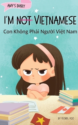 Cover of I'm Not Vietnamese (Con Kh�ng Phải Người Việt Nam)