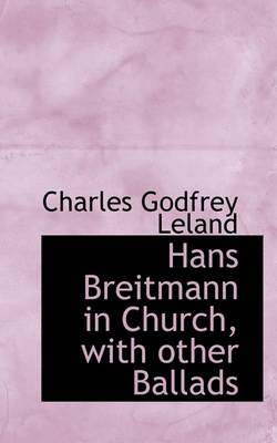 Book cover for Hans Breitmann in Church, with Other Ballads