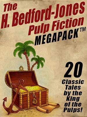 Book cover for The H. Bedford-Jones Pulp Fiction Megapack