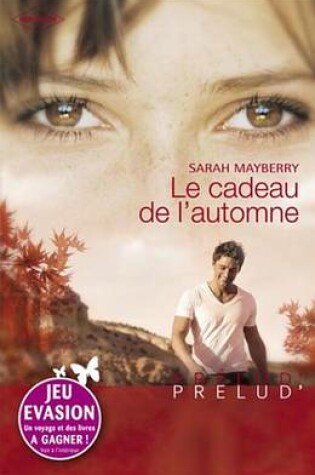 Cover of Le Cadeau de L'Automne (Harlequin Prelud')