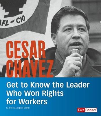 Book cover for Cesar Chavez: Get to Know the Leader Who Won Rights for Workers (People You Should Know)