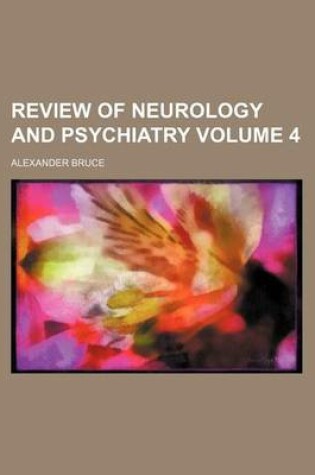 Cover of Review of Neurology and Psychiatry Volume 4