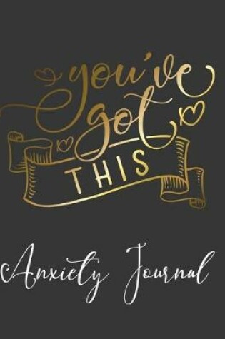 Cover of You've Got This Anxiety Journal