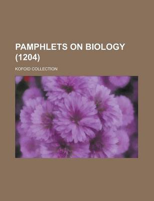 Book cover for Pamphlets on Biology; Kofoid Collection (1204)