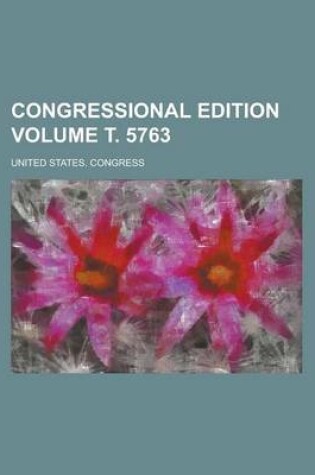 Cover of Congressional Edition Volume . 5763