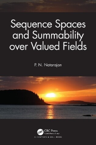 Cover of Sequence Spaces and Summability over Valued Fields