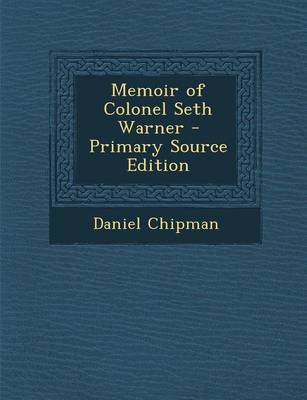 Book cover for Memoir of Colonel Seth Warner - Primary Source Edition