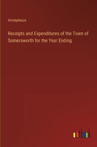 Cover of Receipts and Expenditures of the Town of Somersworth for the Year Ending