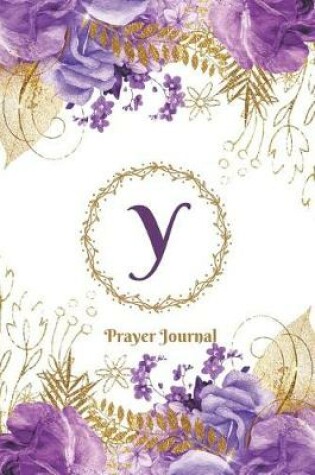 Cover of Praise and Worship Prayer Journal - Purple Rose Passion - Monogram Letter Y