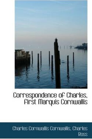 Cover of Correspondence of Charles, First Marquis Cornwallis