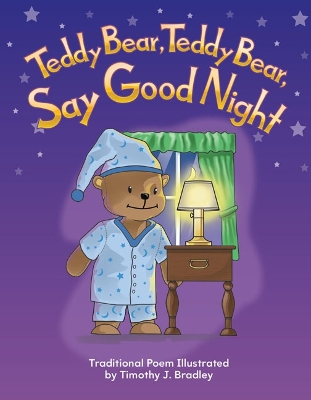 Cover of Teddy Bear, Teddy Bear, Say Good Night