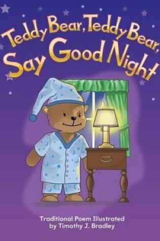 Cover of Teddy Bear, Teddy Bear, Say Good Night