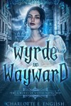 Book cover for Wyrde and Wayward