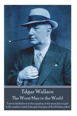 Book cover for Edgar Wallace - The Worst Man in the World