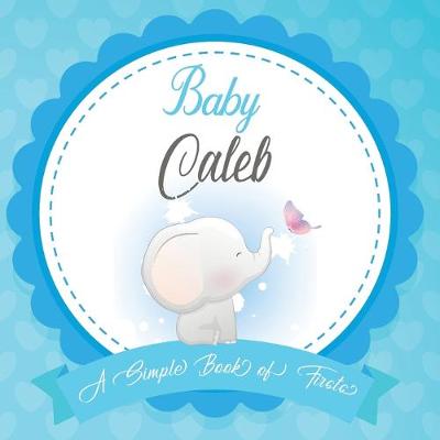 Cover of Baby Caleb A Simple Book of Firsts