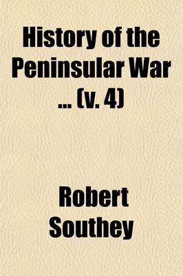 Book cover for History of the Peninsular War (Volume 4)