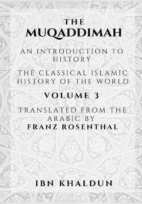 Book cover for The Muqaddimah - Volume 3