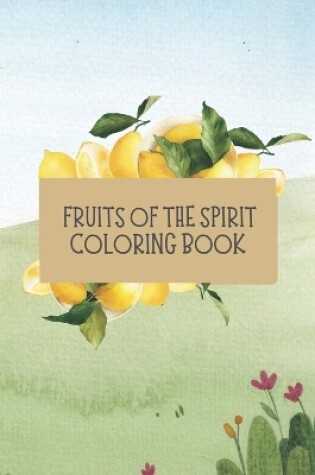 Cover of Fruits of the Spirit Coloring Book