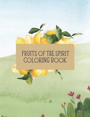 Book cover for Fruits of the Spirit Coloring Book