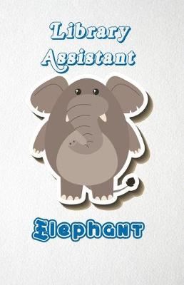 Book cover for Library Assistant Elephant A5 Lined Notebook 110 Pages