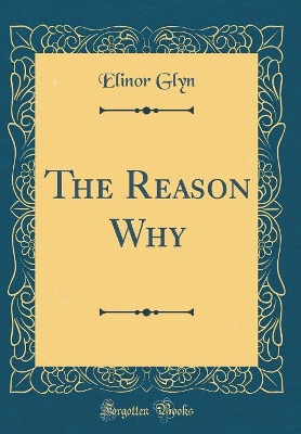 Book cover for The Reason Why (Classic Reprint)