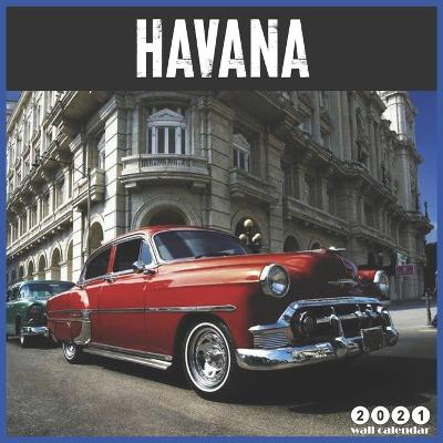 Book cover for Havana 2021 Wall Calendar