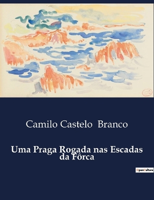 Book cover for Uma Praga Rogada nas Escadas da F�rca