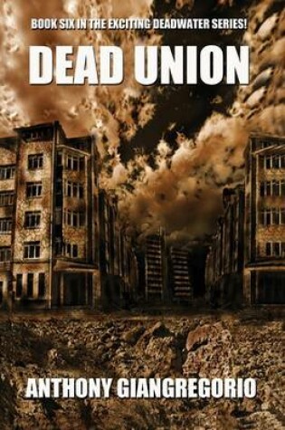 Cover of Dead Union ( Deadwater Series