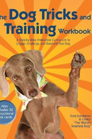 Cover of The Dog Tricks and Training Workbook