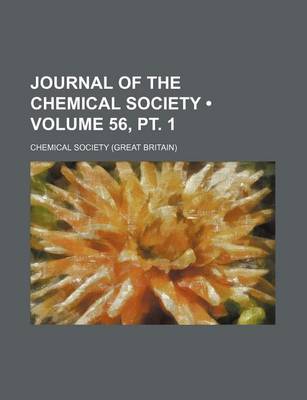 Book cover for Journal of the Chemical Society (Volume 56, PT. 1)