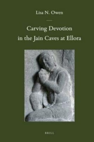 Cover of Carving Devotion in the Jain Caves at Ellora