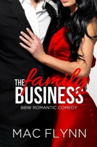 Cover of The Family Business (BBW Romantic Comedy)