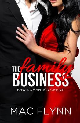 Book cover for The Family Business (BBW Romantic Comedy)