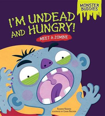 Book cover for I'm Undead and Hungry!: Meet a Zombie