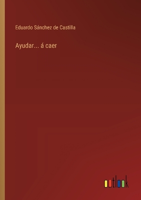 Book cover for Ayudar... � caer