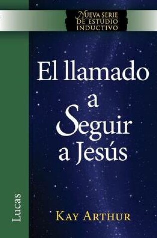 Cover of El Llamado a Seguir a Jesus / The Call to Follow Jesus (New Inductive Study Series)