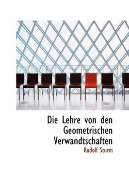 Book cover for Die Lehre Von Den Geometrischen Verwandtschaften