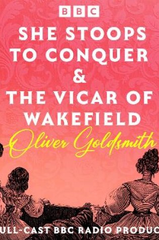 Cover of She Stoops to Conquer & The Vicar of Wakefield