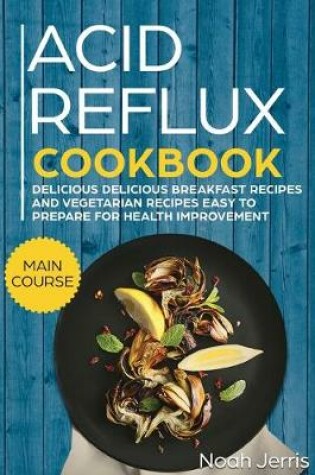 Cover of Acid Reflux Cookbook