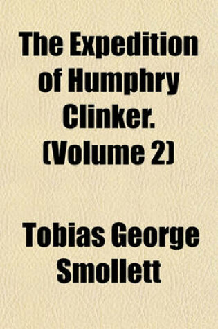 Cover of The Expedition of Humphry Clinker. (Volume 2)