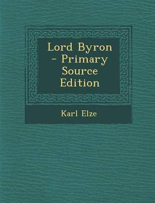 Book cover for Lord Byron - Primary Source Edition