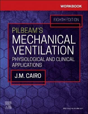 Cover of Workbook for Pilbeam's Mechanical Ventilation - E-Book