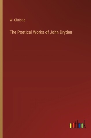 Cover of The Poetical Works of John Dryden